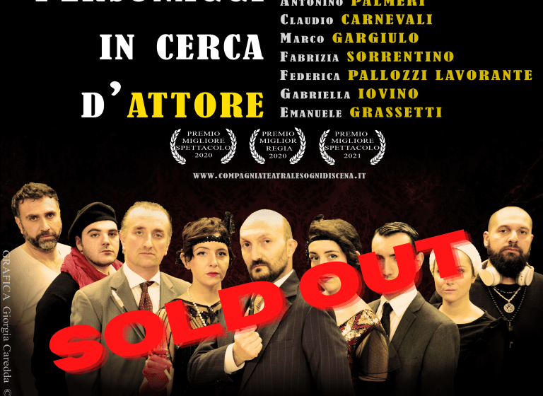  Sold Out per Sei personaggi in cerca d’attore